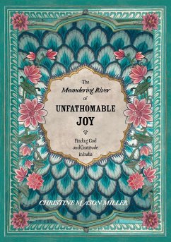 The Meandering River of Unfathomable Joy - Miller, Christine Mason