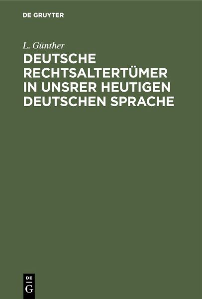 Deutsche Rechtsaltertümer in unsrer heutigen deutschen Sprache (eBook, PDF)