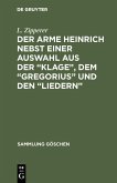Der arme Heinrich nebst einer Auswahl aus der Der arme Heinrich nebst einer Auswahl aus der