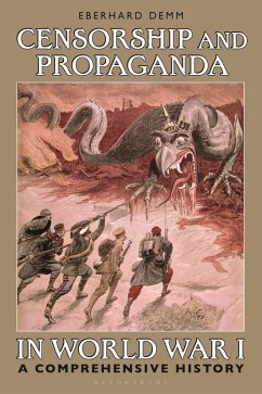 Censorship and Propaganda in World War I (eBook, ePUB) - Demm, Eberhard