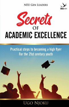 Secrets of Academic Excellence - Njoku, Ugo