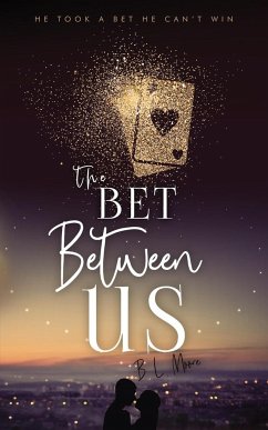 The Bet Between Us - Moore, Brandon L