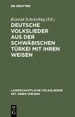 Deutsche Volkslieder aus der Schwäbischen Türkei mit ihren Weisen (eBook, PDF)