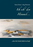 Ich seh' den Himmel ... (eBook, ePUB) Ich seh' den Himmel ... (eBook, ePUB)