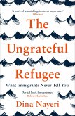 The Ungrateful Refugee (eBook, ePUB)