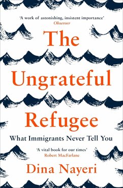 The Ungrateful Refugee (eBook, ePUB) - Nayeri, Dina