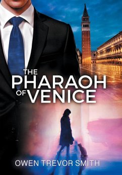 The Pharaoh Of Venice - Smith, Owen Trevor