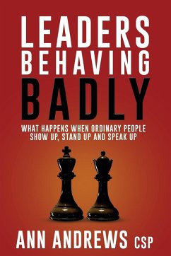 Leaders Behaving Badly - Andrews Csp, Ann