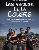 Les Racines de la colère Les Racines de la colère