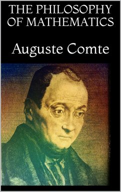 The philosophy of mathematics (eBook, ePUB) - Comte, Auguste