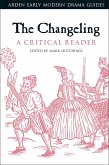 The Changeling: A Critical Reader (eBook, PDF)