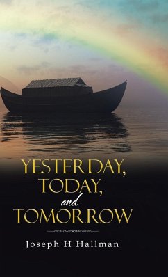 Yesterday, Today, and Tomorrow - Hallman, Joseph H