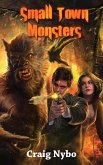 Small Town Monsters Small Town Monsters