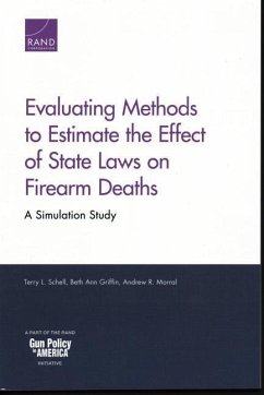 Evaluating Methods to Estimate the Effect of State Laws on Firearm Deaths - Schell, Terry L; Griffin, Beth Ann; Morral, Andrew R