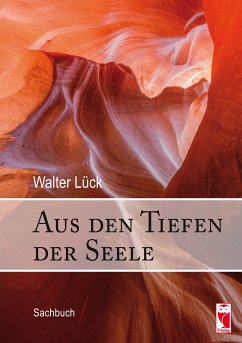 Aus den Tiefen der Seele (eBook, ePUB) - Lück, Walter