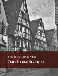 Tragödie und Neubeginn (eBook, ePUB) - Speth, Erika; Kibler, Marlies