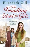 The Foundling School for Girls (eBook, ePUB) The Foundling School for Girls (eBook, ePUB)