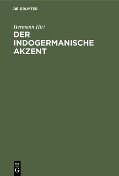 Der indogermanische Akzent (eBook, PDF) - Hirt, Hermann