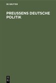 Preußens Deutsche Politik (eBook, PDF)