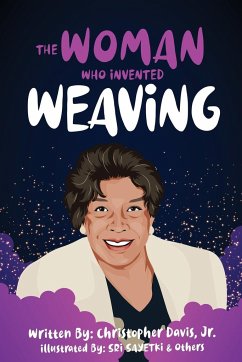 The Woman Who Invented Weaving - Davis Jr, Christopher