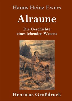Alraune (Großdruck) - Ewers, Hanns Heinz