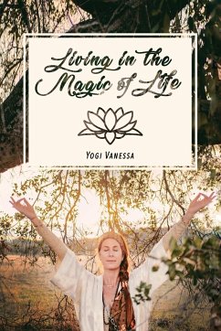 Living In The Magic Of LIfe - Vanessa, Yogi