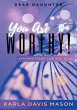 Dear Daughters, You Are Worthy! - Bild 1