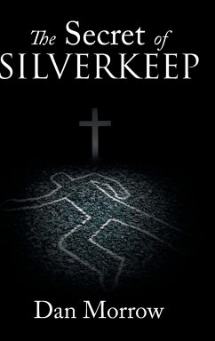 The Secret of Silverkeep - Morrow, Dan