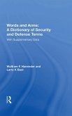 Words And Arms: A Dictionary Of Security And Defense Terms (eBook, ePUB) Words And Arms: A Dictionary Of Security And Defense Terms (eBook, ePUB)