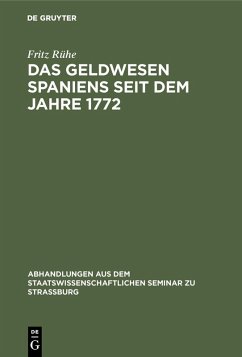 Das Geldwesen Spaniens seit dem Jahre 1772 (eBook, PDF) - Rühe, Fritz