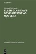 Ellen Glasgow's Development as Novelist... - Bild 1
