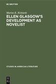 Ellen Glasgow's Development as Novelist (eBook, PDF)