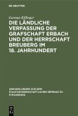 Die ländliche Verfassung der Grafschaft Erbach und der Herrschaft Breuberg im 18. Jahrhundert (eBook, PDF)