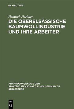 Cover Die oberelsässische Baumwollindustrie und ihre Arbeiter (eBook, PDF)
