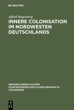 Innere Colonisation im Nordwesten Deutschlands (eBook, PDF) Cover Innere Colonisation im Nordwesten Deutschlands (eBook, PDF)