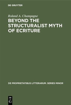 Beyond the Structuralist Myth of Ecriture (eBook, PDF) - Champagne, Roland A.