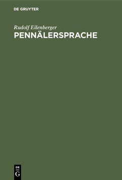 Pennälersprache (eBook, PDF) - Eilenberger, Rudolf