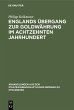 Englands Übergang zur Goldwährung im... - Bild 1