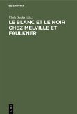 Le Blanc et le Noir chez Melville et Faulkner (eBook, PDF)