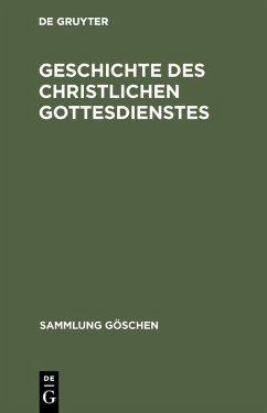 Cover Geschichte des christlichen Gottesdienstes (eBook, PDF)