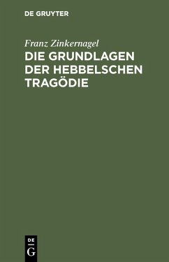 Cover Die Grundlagen der Hebbelschen Tragödie (eBook, PDF)