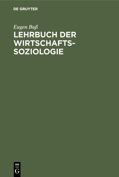 Lehrbuch der Wirtschafts-Soziologie (eBook, PDF) Lehrbuch der Wirtschafts-Soziologie (eBook, PDF)