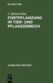 Fortpflanzung im Tier- und Pflanzenreich (eBook, PDF)