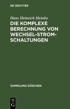 Die komplexe Berechnung von Wechselstromschaltungen (eBook, PDF) - Meinke, Hans Heinrich