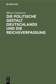 Die politische Gestalt Deutschlands und die Reichsverfassung (eBook, PDF)