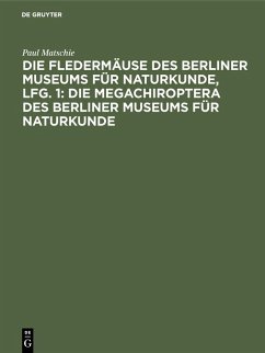 Cover Die Fledermäuse des Berliner Museums für Naturkunde, Lfg. 1: Die Megachiroptera des Berliner Museums für Naturkunde (eBook, PDF)