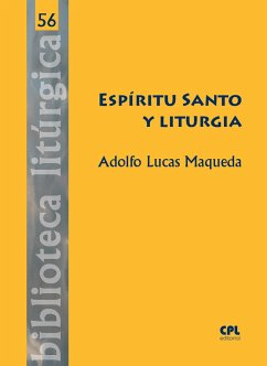 Espíritu Santo y liturgia (eBook, ePUB) - Lucas Maqueda, Adolfo