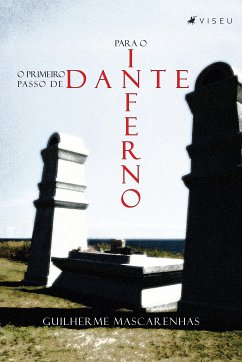 O primeiro passo de Dante para o inferno (eBook, ePUB) - Mascarenhas, Guilherme Almeida