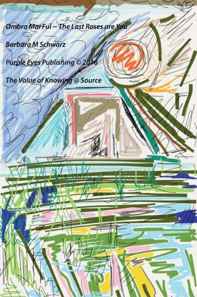 Ombra Mai Fui - The Last Roses Are You (eBook, ePUB) Ombra Mai Fui - The Last Roses Are You (eBook, ePUB)