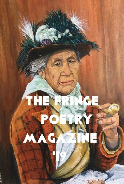 The Fringe Poetry Magazine '19 (eBook, ePUB) The Fringe Poetry Magazine '19 (eBook, ePUB)